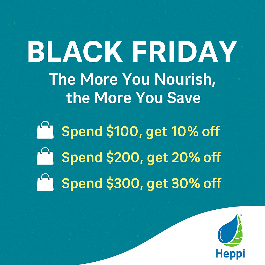 💧 Black Friday is Here: The More You Nourish, the More You Save!