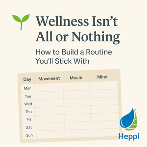 🌱 Wellness Isn’t All or Nothing: How to Build a Routine You’ll Stick With